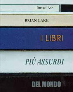 I libri più assurdi del mondo (copertina)